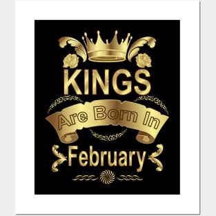 Kings Are Born In February Posters and Art